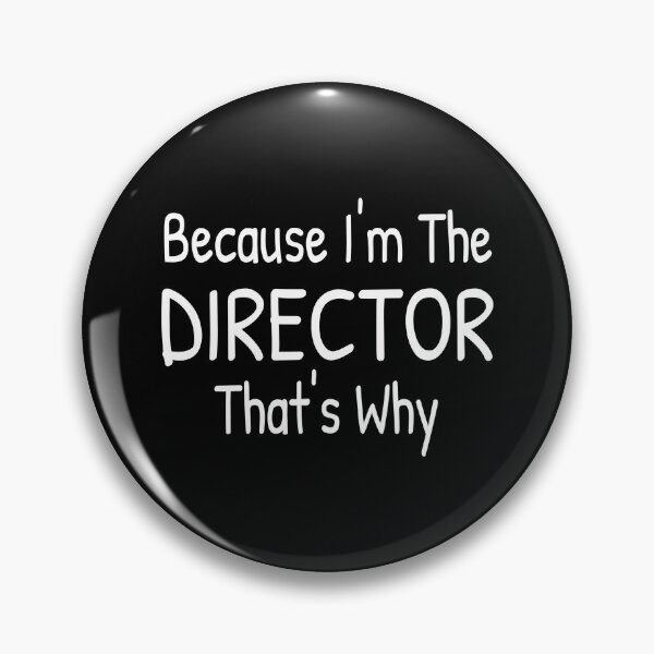 Item preview, Because I'm The DIRECTOR, That's Why designed and sold by Islanr.