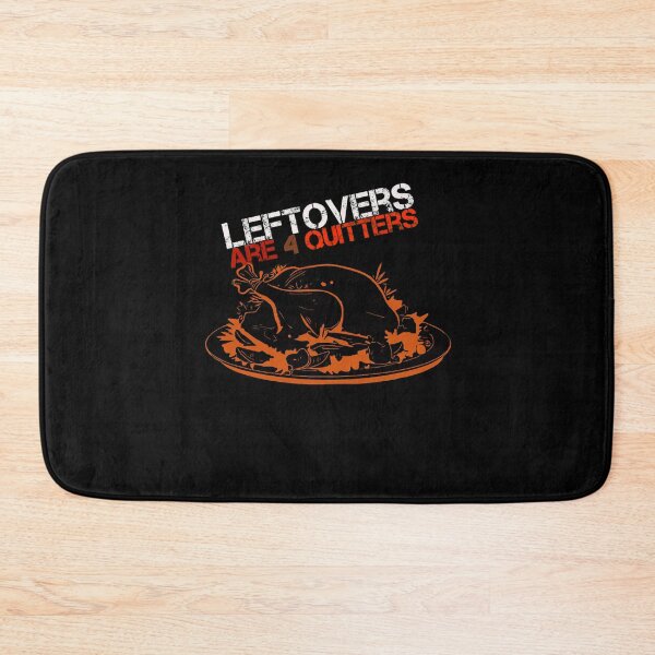 Item preview, Leftovers are 4 quitters designed and sold by mwebba2005.