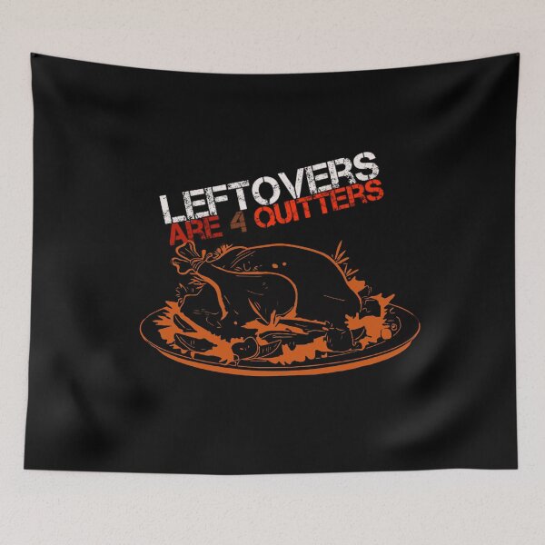 Item preview, Leftovers are 4 quitters designed and sold by mwebba2005.
