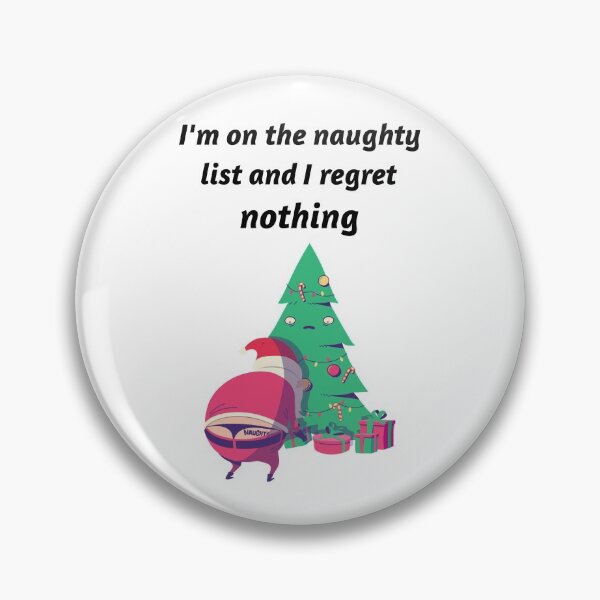 Item preview, I'm On The Naughty List And I Regret Nothing designed and sold by liftdesign.