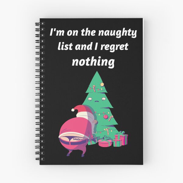 Item preview, I'm On The Naughty List And I Regret Nothing designed and sold by liftdesign.