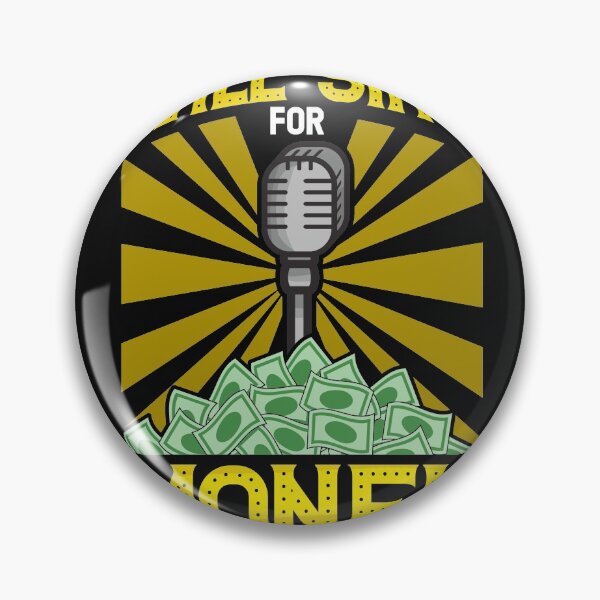Item preview, Will Sing for Money for Professional Singer, Street Performer designed and sold by Gold Wings Tees.