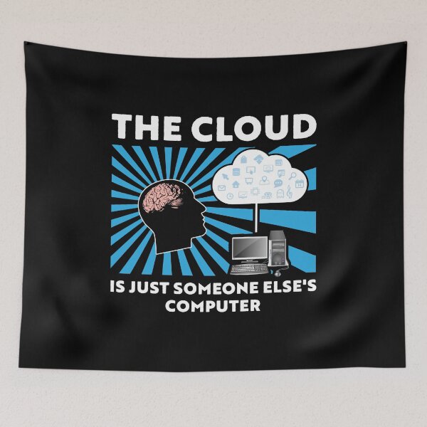 Item preview, The cloud is just someone else's computer designed and sold by Gold Wings Tees.