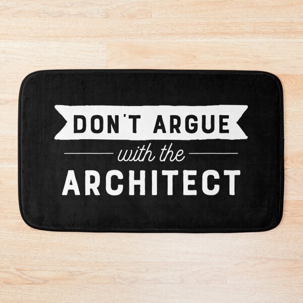 Item preview, Don't Argue with the Architect designed and sold by teesaurus.
