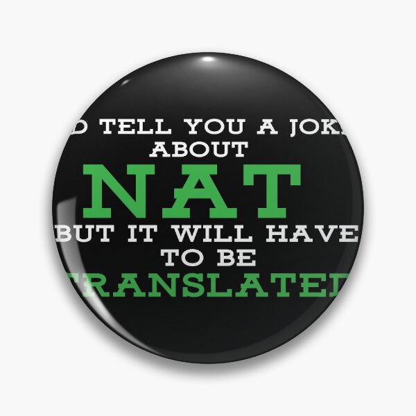 Item preview, I'd tell you a joke about NAT but it will have to be translated designed and sold by Gold Wings Tees.