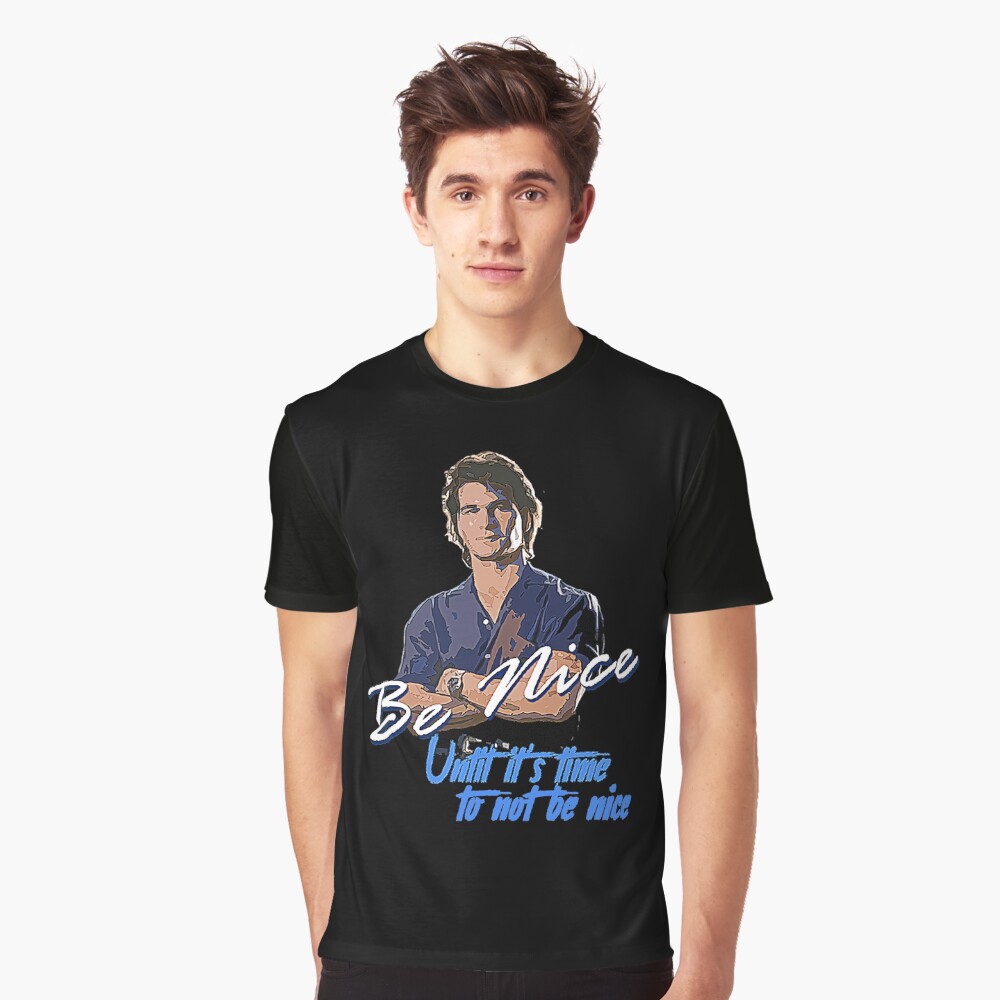 Be Nice until it's time to not be nice T-Shirt Classic T-Shirt