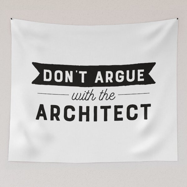 Item preview, Don't Argue with the Architect designed and sold by teesaurus.