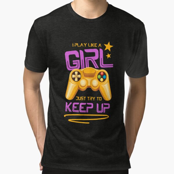 I Play Like A Girl Just Try To Keep Up - Online & Arcade Games Poster for  Sale by styleofpop