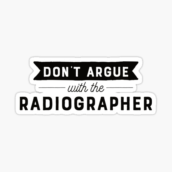 Artikel-Vorschau von Streite nicht mit dem Radiologen, designt und verkauft von teesaurus.