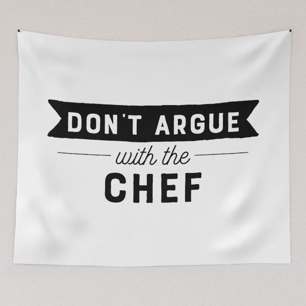 Item preview, Don't Argue With The Chef designed and sold by teesaurus.