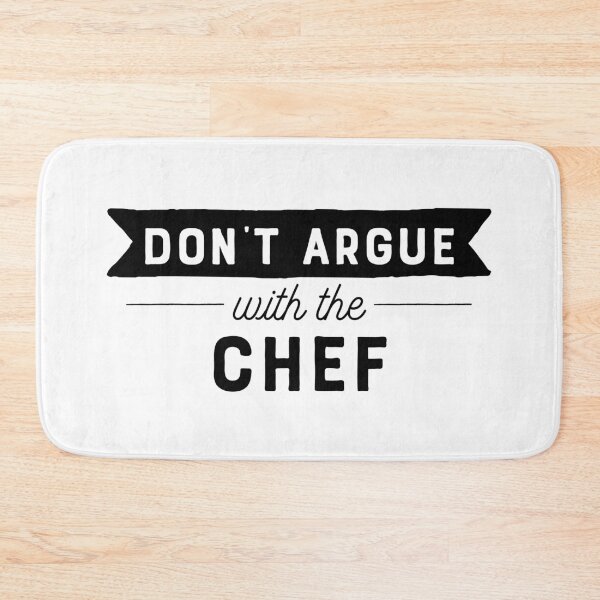 Item preview, Don't Argue With The Chef designed and sold by teesaurus.