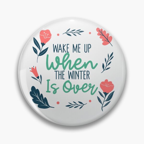Item preview,     Wake Me Up When the Winter is Over designed and sold by TeesKeeper.