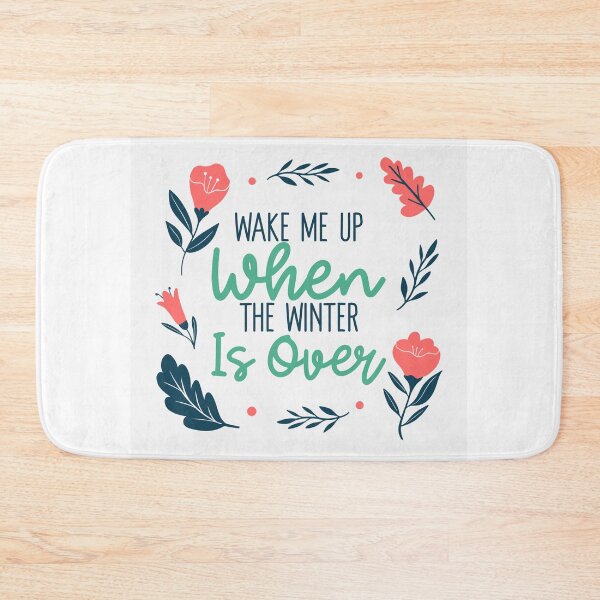 Item preview,     Wake Me Up When the Winter is Over designed and sold by TeesKeeper.