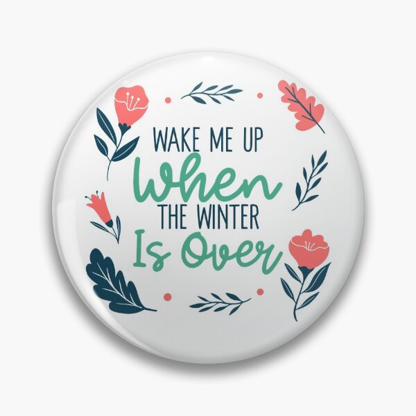 Item preview,     Wake Me Up When the Winter is Over designed and sold by TeesKeeper.