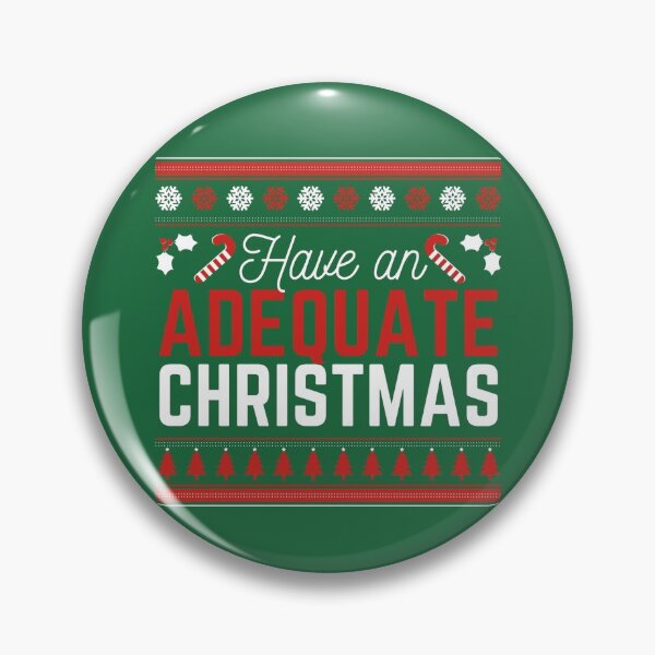 Item preview, Have an Adequate Christmas | Christmas Design designed and sold by cheekygelding.