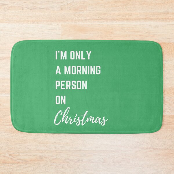 Item preview, I'm only a morning person on Christmas | Christmas Design designed and sold by cheekygelding.