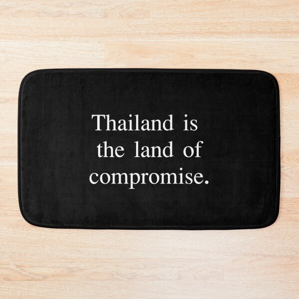 Item preview, Thailand is the land of compromise designed and sold by EclairVanilla.