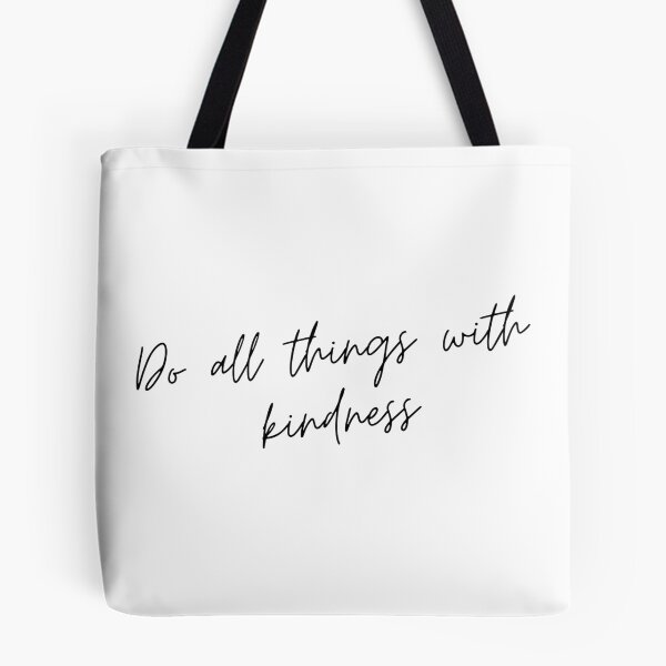 Item preview, Do All Things with Kindness. Kindness quote. Positivity. Inspirational.  designed and sold by That Cheeky Tee.