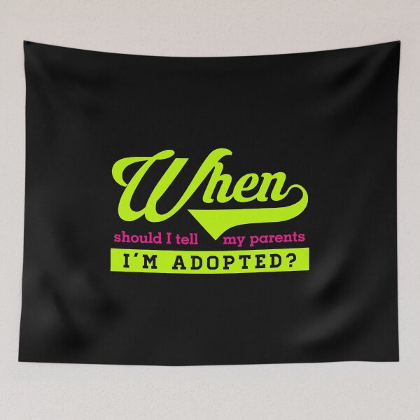 Item preview, When should I tell my parents I'm adopted? designed and sold by Gold Wings Tees.