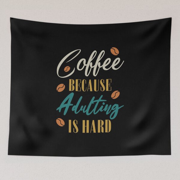 Artikelvorschau, Kaffee, weil Erwachsenwerden hartes lustiges Geschenk ist entworfen und verkauft von Deborahcluysen.