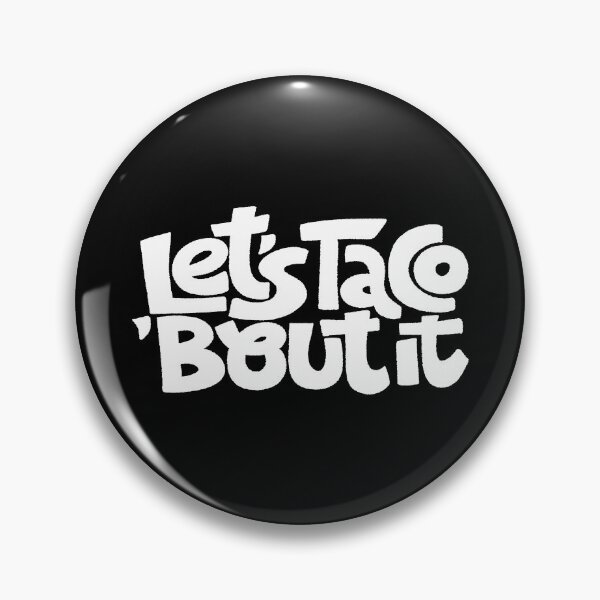 Item preview, Let Us Taco About It designed and sold by ProjectX23.