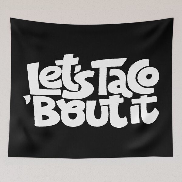 Item preview, Let Us Taco About It designed and sold by ProjectX23.