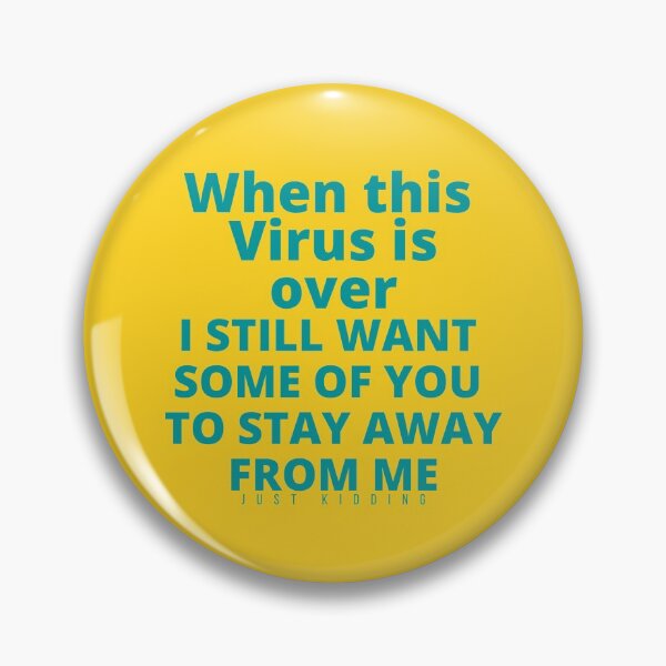 Item preview, When This Virus Is Over I Still Want Some Of You To Stay Away From Me designed and sold by The Sober Art.