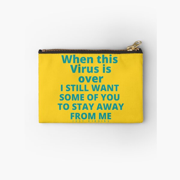 Item preview, When This Virus Is Over I Still Want Some Of You To Stay Away From Me designed and sold by The Sober Art.