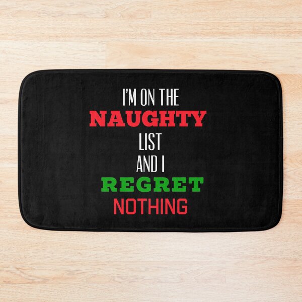 Item preview, I’M ON THE NAUGHTY LIST AND I REGRET NOTHING! designed and sold by ChibiSekai.