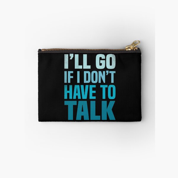 Item preview, I'll go if I don't have to talk Blue designed and sold by foramelie.