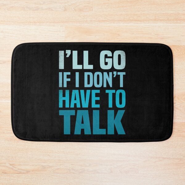 Item preview, I'll go if I don't have to talk Blue designed and sold by foramelie.