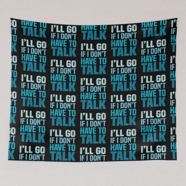Item preview, I'll go if I don't have to talk Blue designed and sold by foramelie.