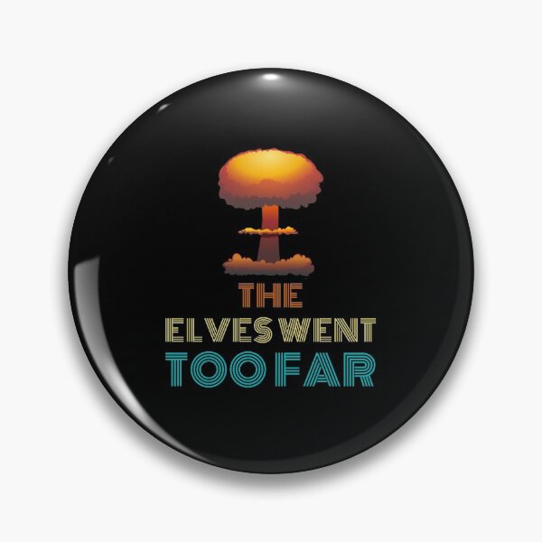 Item preview, The Elves Went Too Far designed and sold by BoogalooTees.