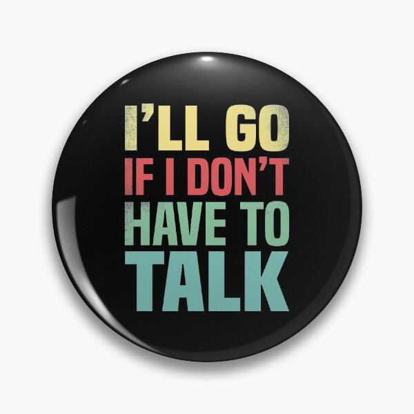 Item preview, Funny Family gatherings design, I'll go if I don't have to talk  designed and sold by foramelie.