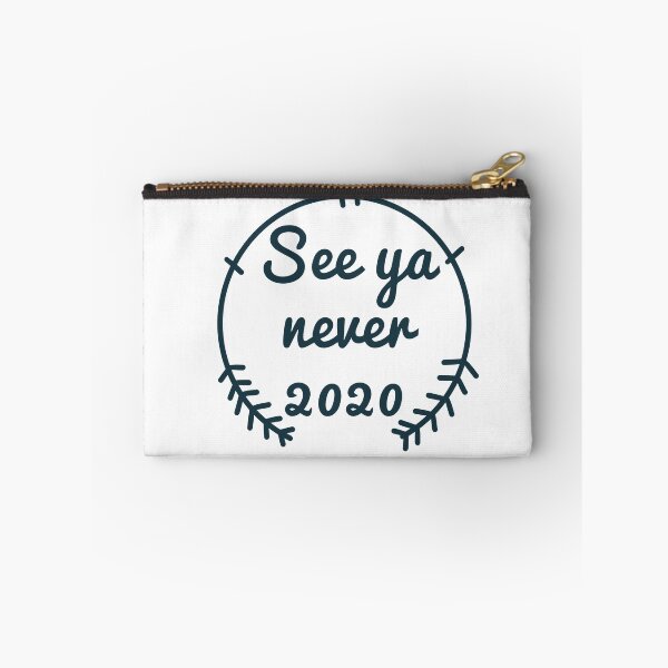Item preview, See ya never 2020 designed and sold by CricketDoodles.