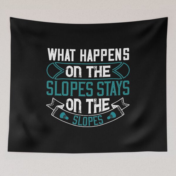 Item preview, What Happens On The Slopes Stays On The Slopes designed and sold by GoodVibeDesign.