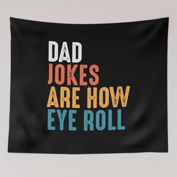 Item preview, Dad Jokes Are How Eye Roll designed and sold by csaron92.
