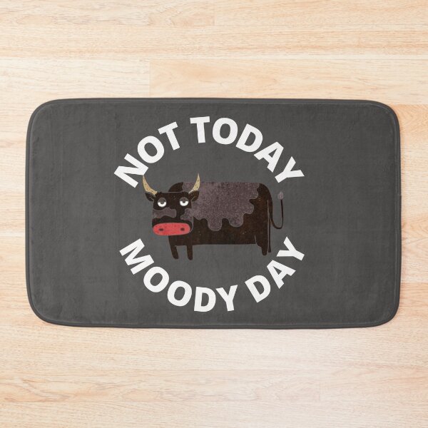 Item preview, Moody Cow - Not Today Moody Day designed and sold by MonsaviFashion.