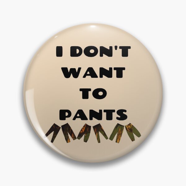 Item preview, No Pants Funny Relatable Quote Bad Translation  designed and sold by raspberry-tea.