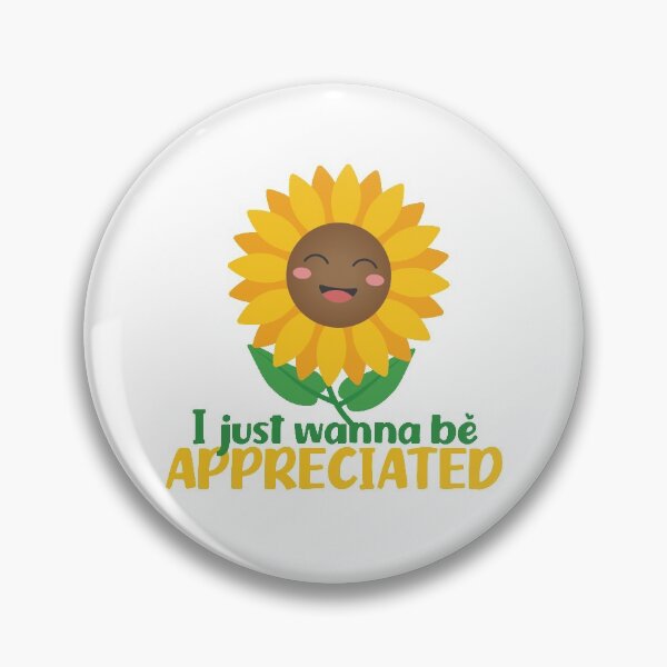 Item preview, I Just Wanna Be Appreciated designed and sold by pintsandquarts.