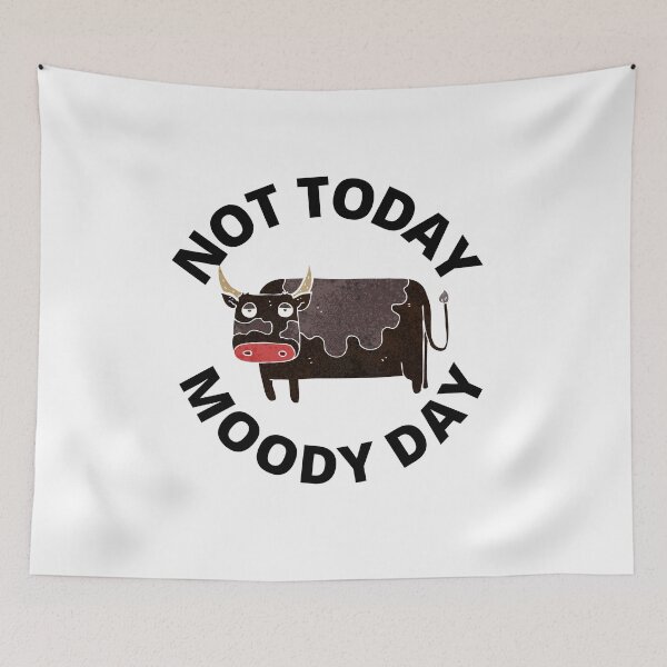 Item preview, Moody Cow - Not Today Moody Day designed and sold by MonsaviFashion.