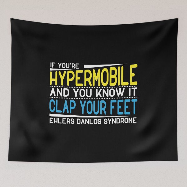 Item preview, If you're hypermobile and you know it clap your feet - Ehlers Danlos Syndrome designed and sold by Gold Wings Tees.