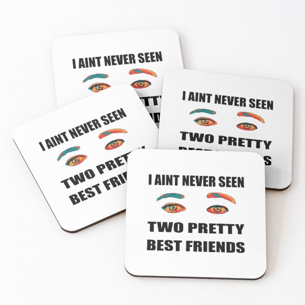 Item preview, I Aint Never Seen Two Best Friends designed and sold by SpicerPatty.