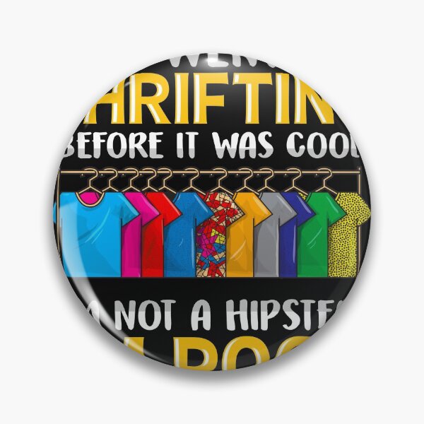 Item preview, I went thrifting before it was cool. I'm not a hipster. I'm poor. designed and sold by Gold Wings Tees.