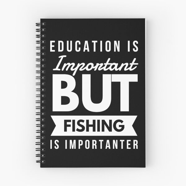 Item preview, Education Is Important But Fishing Is Importanter designed and sold by Letters-Art.