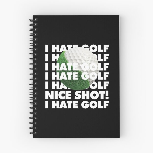 Item preview, I hate golf, nice shot, I hate golf Funny Golfer saying Quote designed and sold by elhefe.