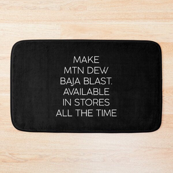 Item preview, Make Mtn Dew baja blast available in stores all the time designed and sold by GoldenDov.