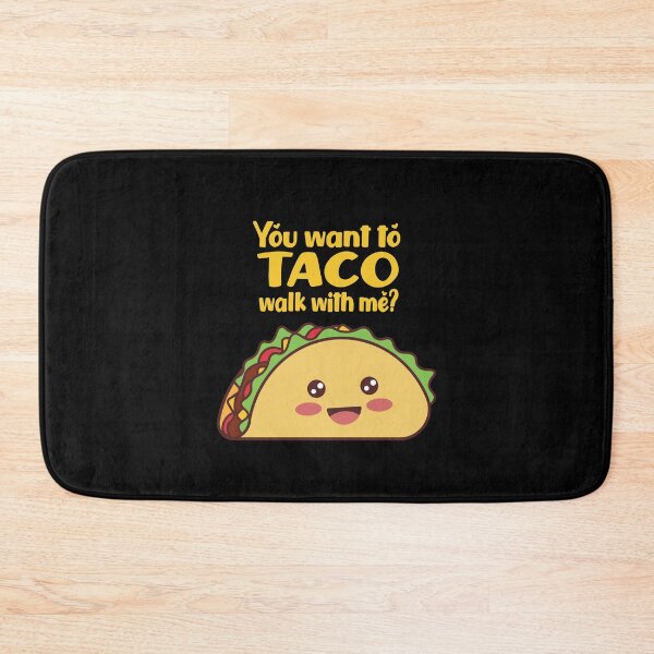 Item preview, You Want To Taco Walk With Me? designed and sold by pintsandquarts.