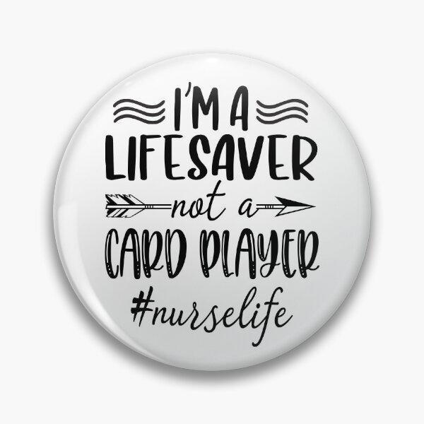 Item preview, I'm A Lifesaver Not A Card Player Nurselife designed and sold by RessieSmitham.