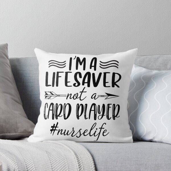 Item preview, I'm A Lifesaver Not A Card Player Nurselife designed and sold by RessieSmitham.